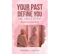 THE EMILY STORY: Your Past Doesn't Define You