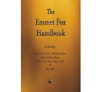 The Emmet Fox Handbook