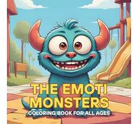 The Emoti Monsters:Coloring Book for Adults and Kids, Bold and Easy Designs for Relaxation with Cute Monsters