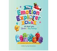 The Emotion Explorer Club: All About your Brain and Big Feelings