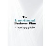 The Emotional Business Plan: A Transit System of Healing