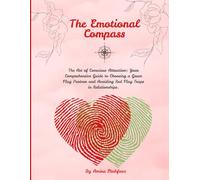 The Emotional Compass: The Art of Conscious Attraction