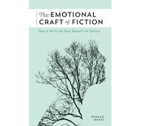 Donald Maass The Emotional Craft of Fiction (Tascabile)