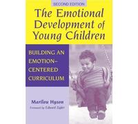 The Emotional Development of Young Children: Building an Emotion-Centered Curriculum