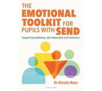 The Emotional Toolkit for Pupils with SEND: Supporting wellbeing, self-awareness and resilience