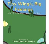 The Emotions Alchemist® Tiny Wings, Big Feelings (Copertina rigida)