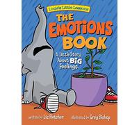 The Emotions Book: A Little Story About BIG Feelings