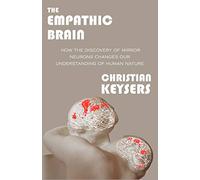 Christian Keysers The Empathic Brain (Tascabile)
