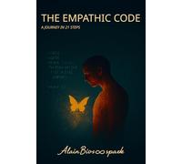 The Empathic Code - A Journey in 21 Steps