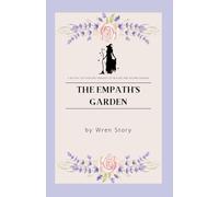 The Empath's Garden: A Witchy Cottagecore Romance of Healing and Second Chances