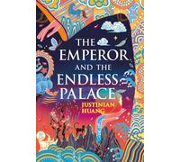The Emperor and the Endless Palace: A Romantasy Novel - Huang Justinian