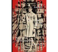 The Emperor - Desmond Piranga Olivacea: Part Four of The Human Drama