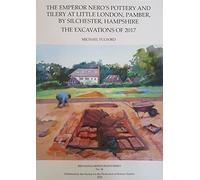 Michael Fulford The Emperor Nero's Pottery and Tilery at Little Lond (Tascabile)
