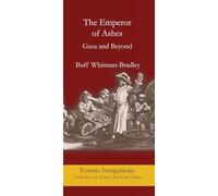 The Emperor of Ashes: Gaza and Beyone