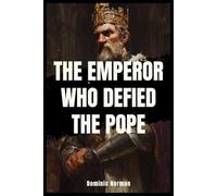 The Emperor Who Defied the Pope