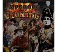 emperors of wyoming the
