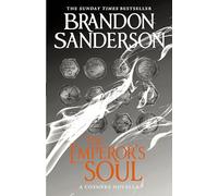 The emperor's soul: A Cosmere Novella: A Cosmere Standalone