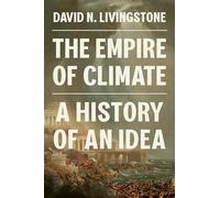David N. Livingstone The Empire of Climate (Copertina rigida)