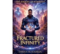 The Empire Of Kimmett Fractured Infinity: 3