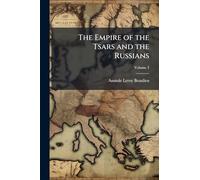 The Empire of the Tsars and the Russians