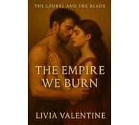 The Empire We Burn: The Laurel and the Blade
