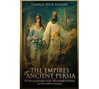 The Empires of Ancient Persia (Tascabile)