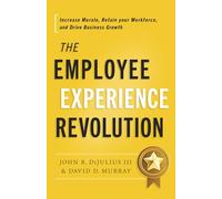 John R Dijulius David D Murr The Employee Experience Revoluti (Copertina rigida)
