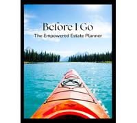 The Empowered Estate Planner: Before I Go