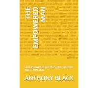 THE EMPOWERED MAN: STOIC PRINCIPLES FOR PERSONAL GROWTH AND ATTRACTION