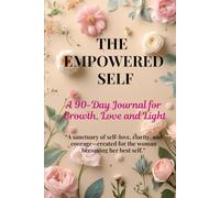 The Empowered Self: 90-Day Self-Care and Growth Journal | Printable & Digital | Daily Guided Prompts for Self-Love, Clarity and Productivity