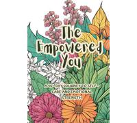 The Empowered You: A 90-Day Journey to Self-Care and Emotional Strength Journal