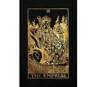 The Empress: 120 College Ruled Lined Pages, The Empress Tarot Card Notebook - Black and Gold - Journal, Diary, Sketchbook (Tarot Card Notebooks)
