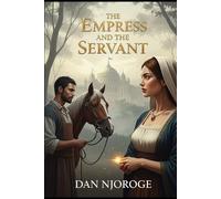 The Empress and the Servant: A Secret Identity Romance of Forbidden Passion