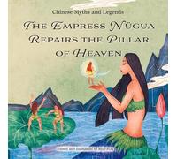 The Empress Nügua Repairs the Pillar of Heaven (Copertina rigida)
