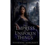 The Empress of Unspoken Things: 5
