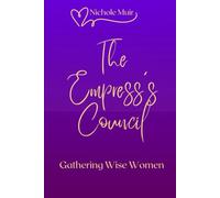 The Empress’s Council - Gathering Wise Women
