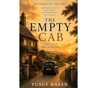 THE EMPTY CAB: A Life Learned After the Last Fare: 2