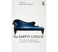 The Empty Couch: The taboo of ageing and retirement in psychoanalysis-Junkers, G