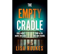 The Empty Cradle: A completely gripping and chilling suspense novel, with a shocking twist