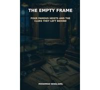 The Empty Frame: Four Famous Heists and the Clues They Left Behind
