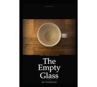 The Empty Glass: The Third Option - Why the Most Alive People Are Already Drinking