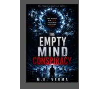 The Empty Mind Conspiracy: Some Memories were Taken . Others were never meant to Exist.