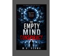 The Empty Mind Conspiracy: Some Memories were Taken . Others were never meant to Exist.