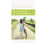 The Empty Nest: Finding Hope in Your Changing Job Description