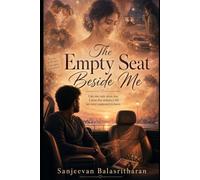 The Empty Seat Beside Me