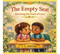 The Empty Seat: Growing the Fruit of Love