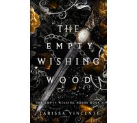 The Empty Wishing Wood: A Dark Fantasy Romance