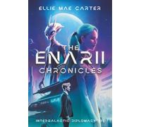 The Enarii Chronicles: Intergalactic Diplomacy 101