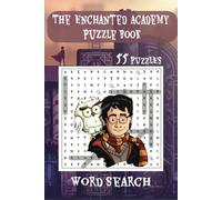The Enchanted Academy Word Search Puzzle Book For Potter Lovers: Over 450 Enchanting Word Hunts for Wizards of All Ages, Perfect Gift for Potter Lovers, 6x9 inches, 55 puzzles, 110 pages