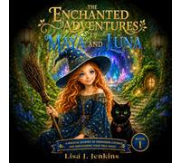 The Enchanted Adventures of Maya and Luna